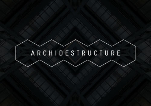 ARCHIDESTRUCTURE