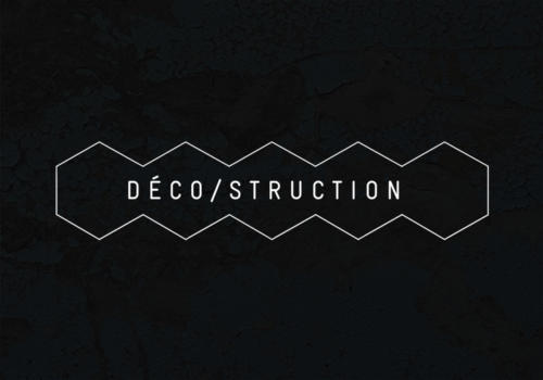 DECO/STRUCTION